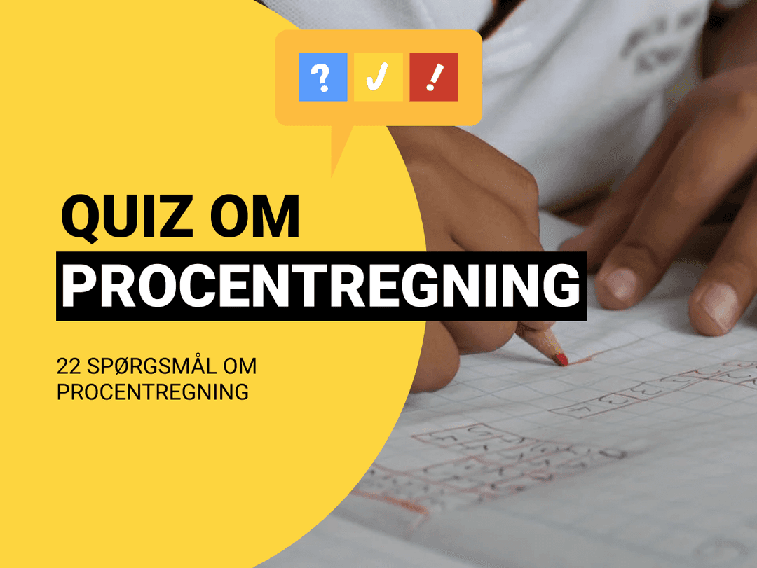 Procentregning Test med 22 Spørgsmål og Svar