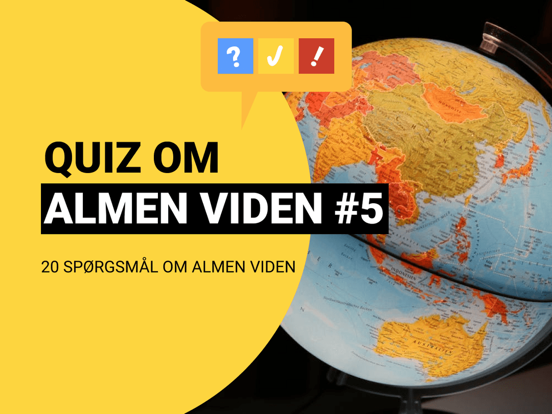 Quiz om Almen Viden med 20 spørgsmål og svar #5
