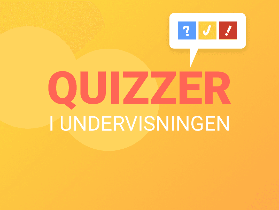 Sådan kan du bruge quizzer i undervisningen