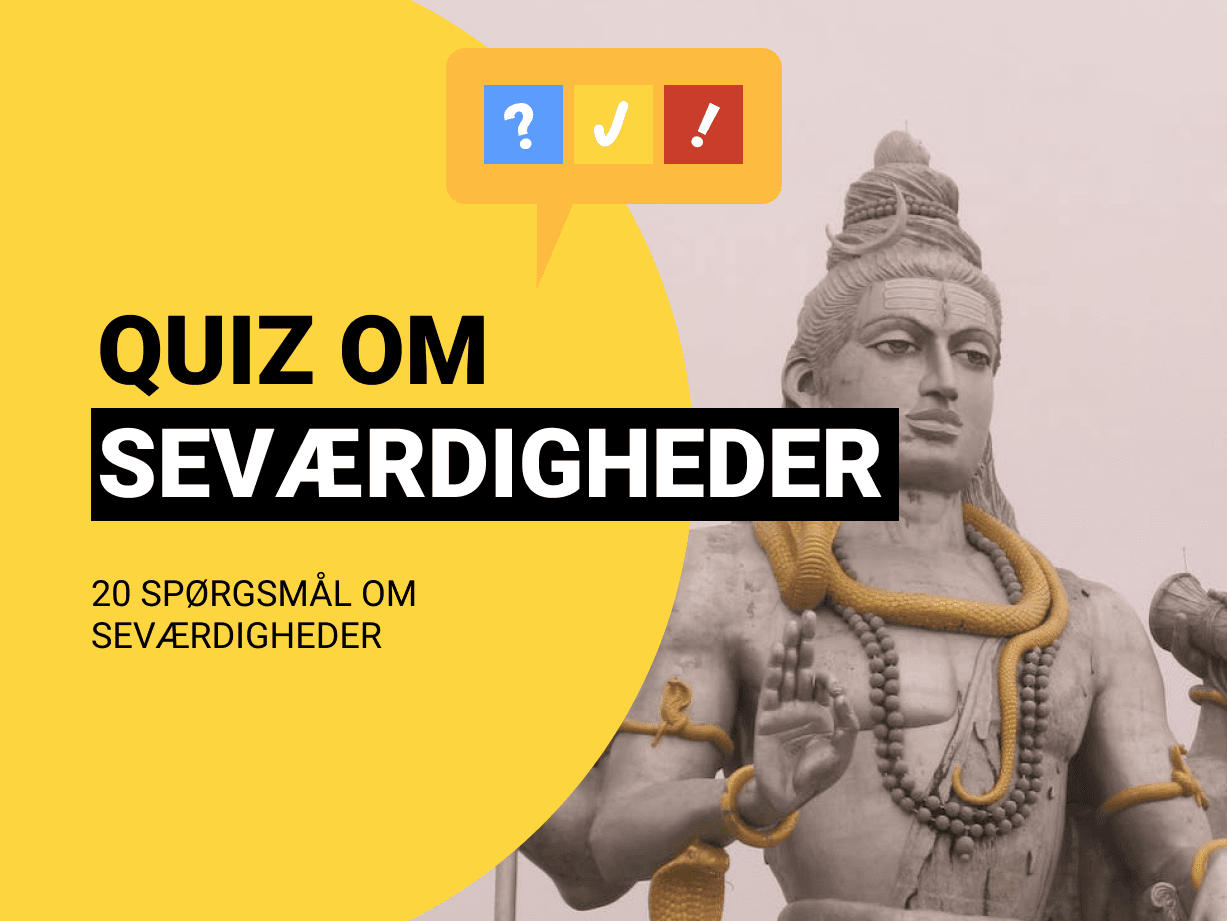 Quiz om Seværdigheder: 20 spørgsmål og svar om seværdigheder