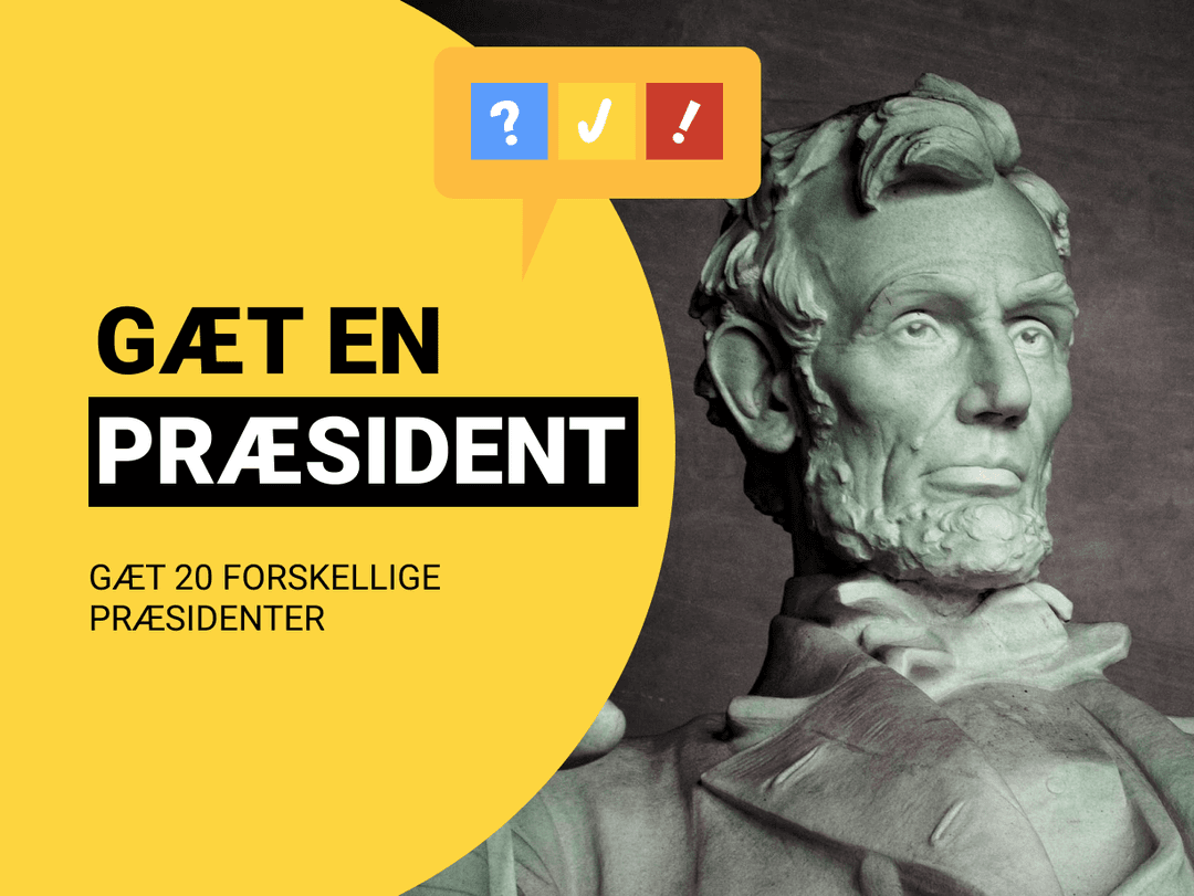 Gæt en Præsident: Gæt 20 amerikanske præsidenter