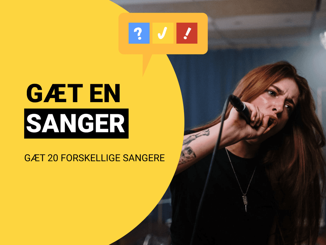 Gæt en Sanger: Kan du gætte 20 forskellige sangere?