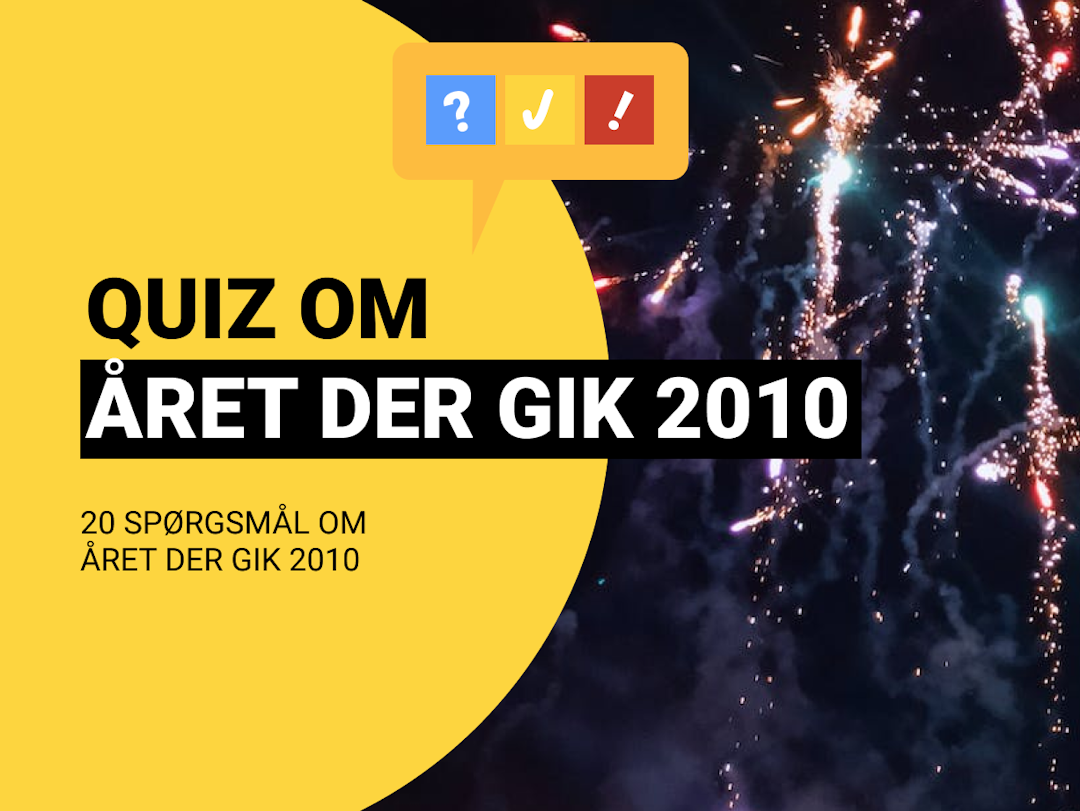 Året Der Gik 2010 Quiz: Tag den store nytårsquiz 2010 her