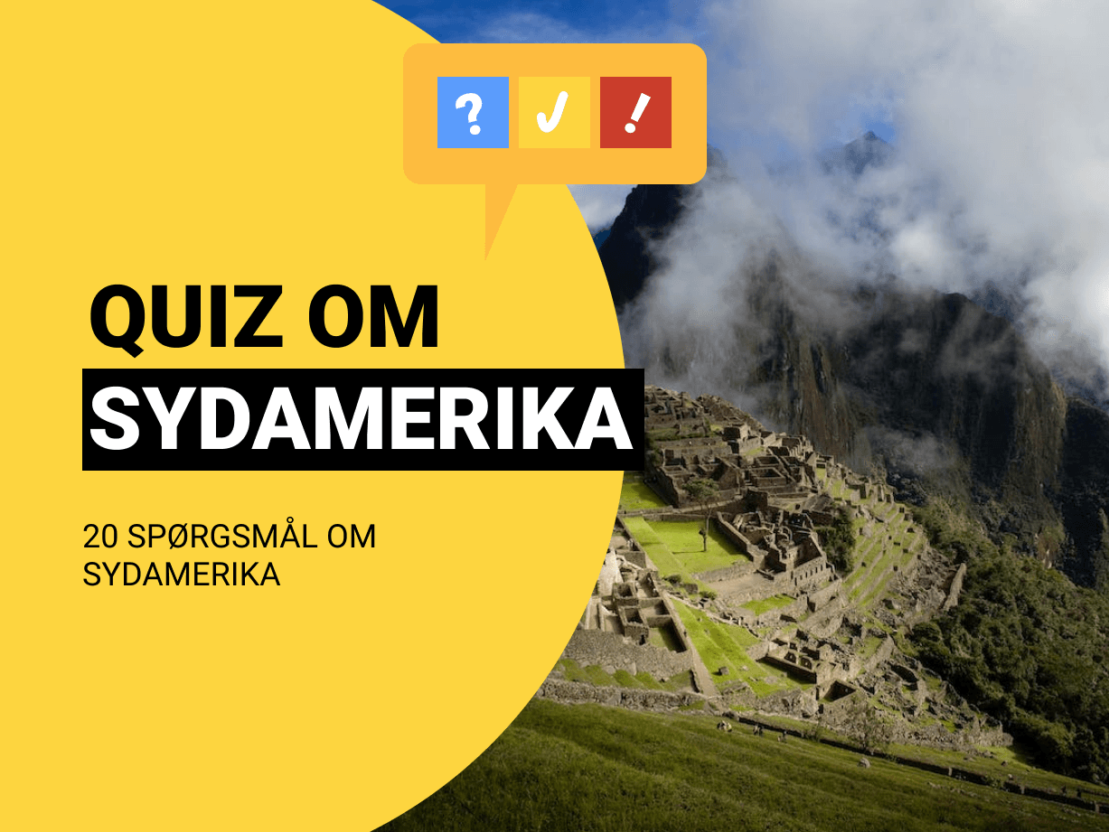 Quiz om Sydamerika: Dansk Sydamerika-quiz med 20 spørgsmål