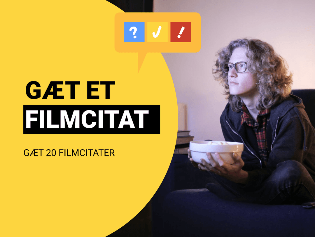 Gæt et Filmcitat: Gæt 20 forskellige populære filmcitater