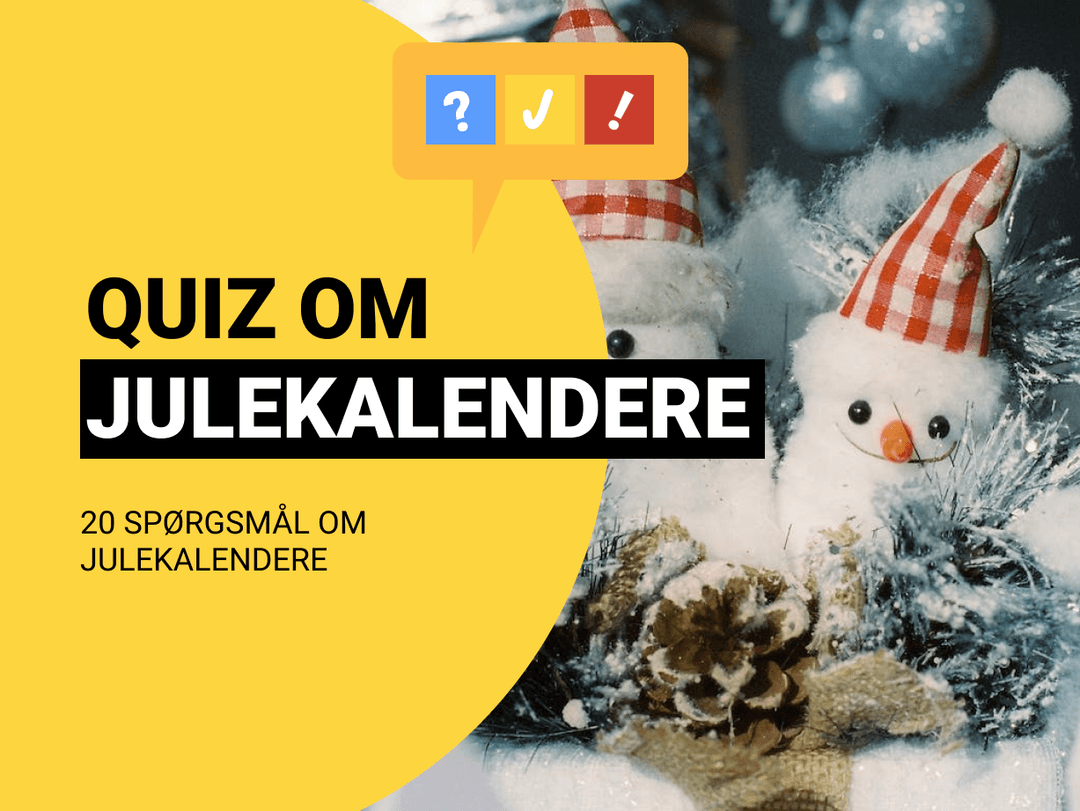 Quiz om Julekalendere: Dansk julekalender-quiz med 24 spørgsmål