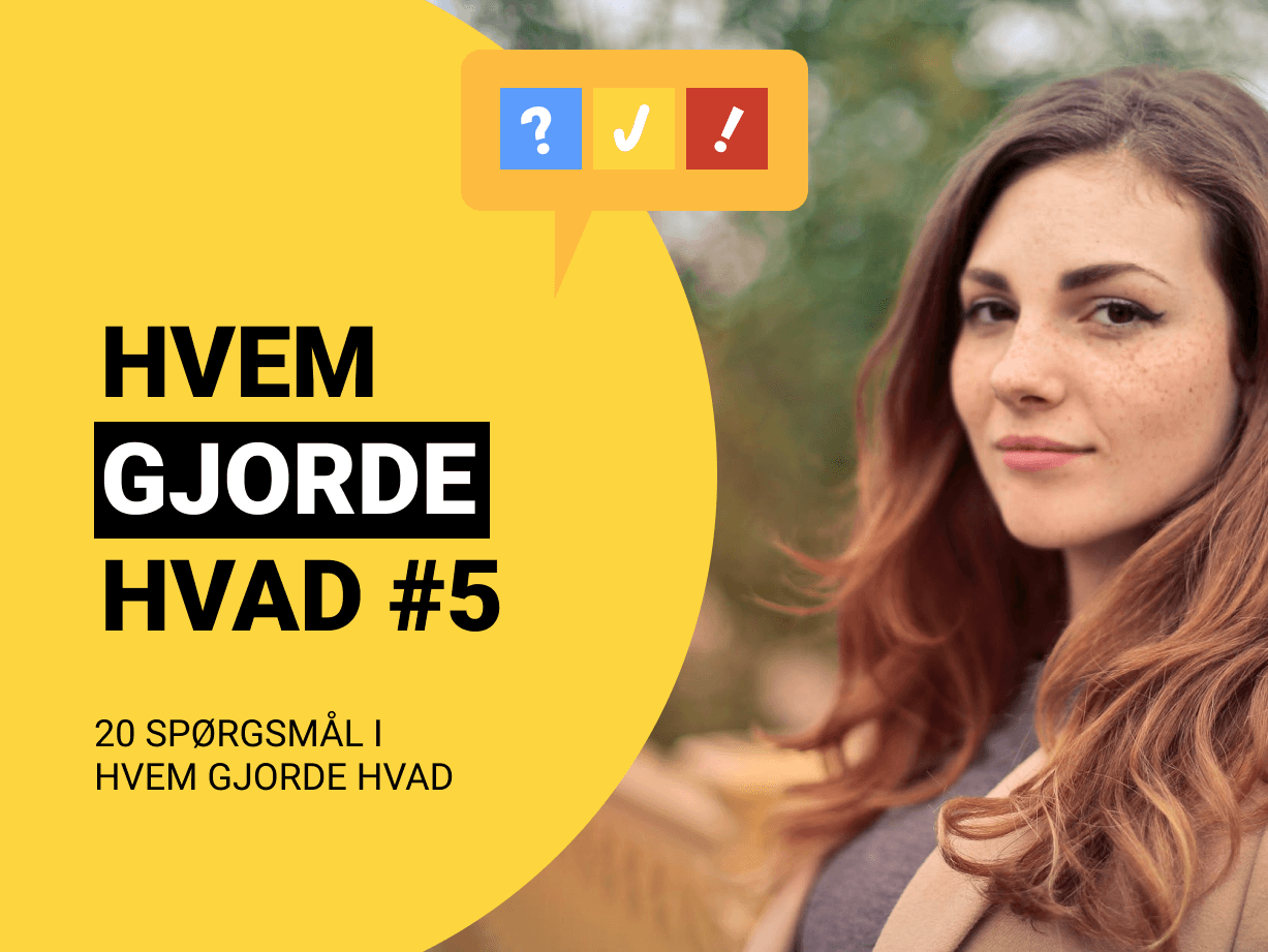 Hvem Gjorde Hvad #5