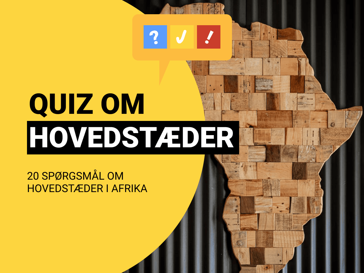 Quiz om 20 Afrikanske Hovedstæder