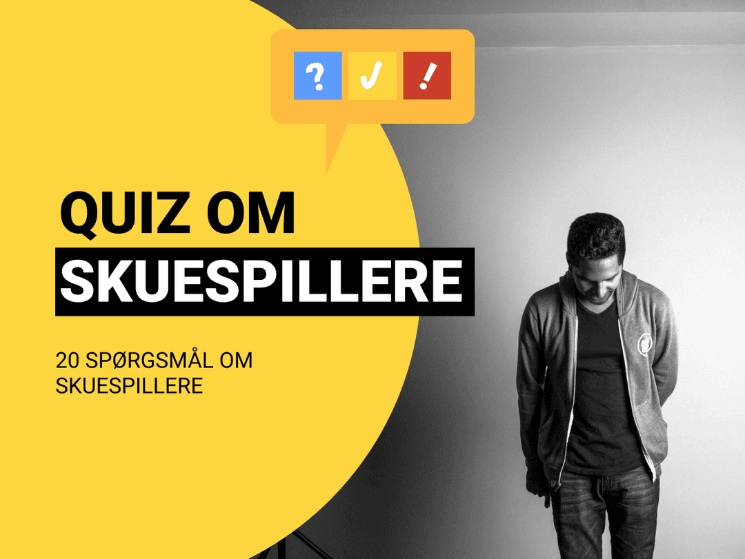 Quiz om Skuespillere: 20 spørgsmål om skuespillere