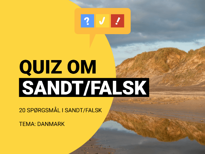 Sandt eller falsk: Om Danmark