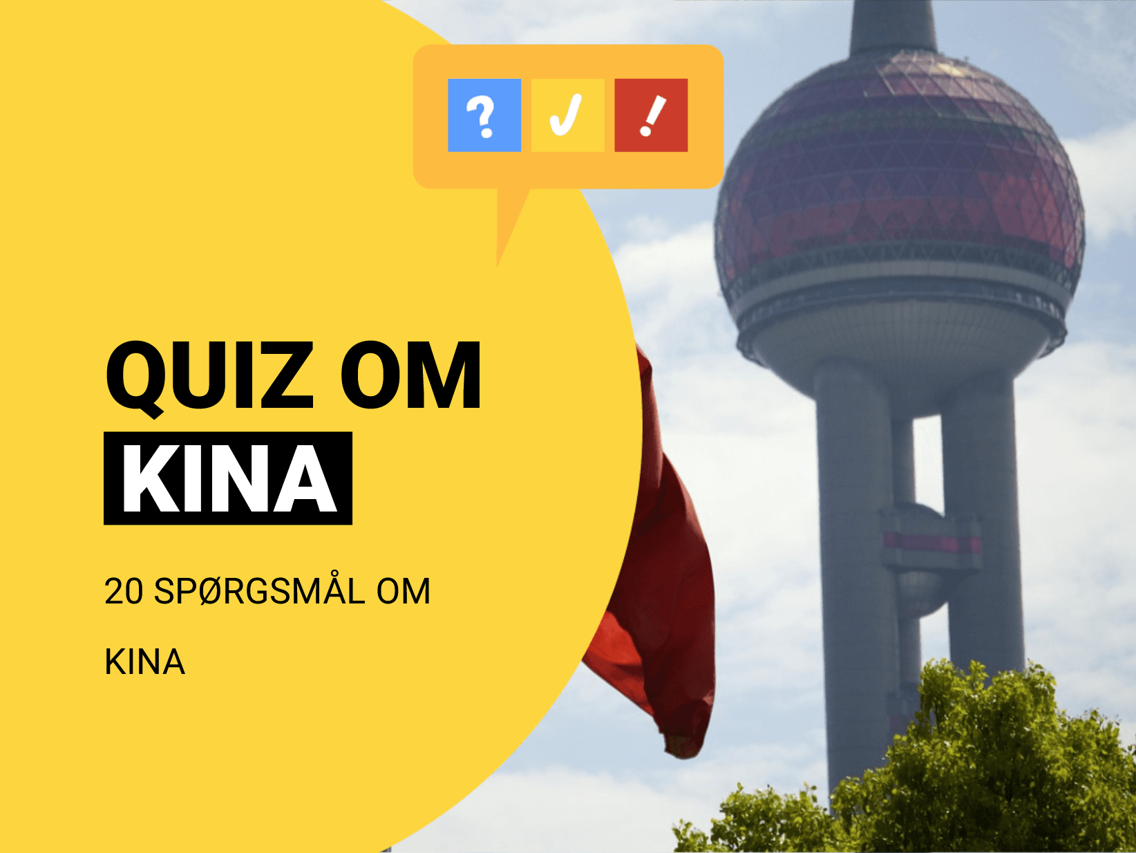 Quiz om Kina: Kina-quiz med 20 spørgsmål og svar