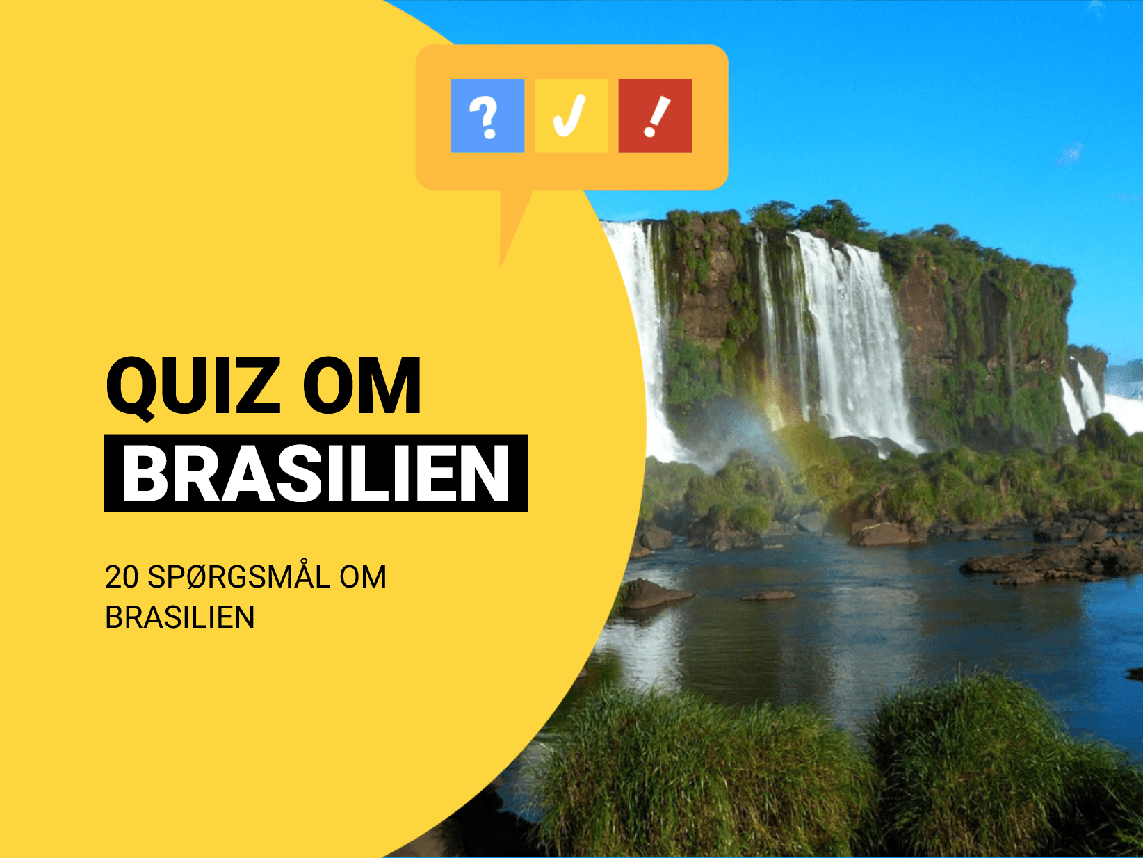 Quiz om Brasilien: 20 spørgsmål og svar om Brasilien