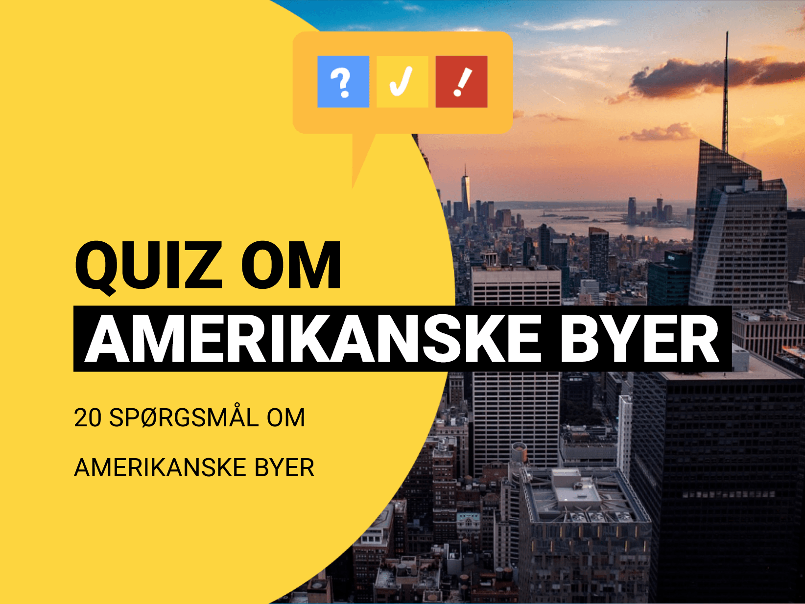 Hvilken by i USA er kendt for...?
