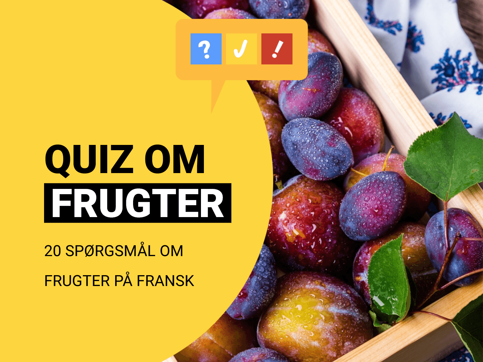 Fransk Quiz om Frugter: Kan du frugterne på Fransk?