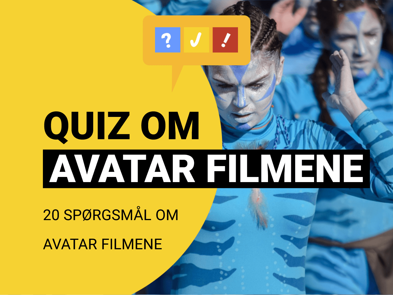 Quiz om Avatar filmene med 18 spørgsmål og svar