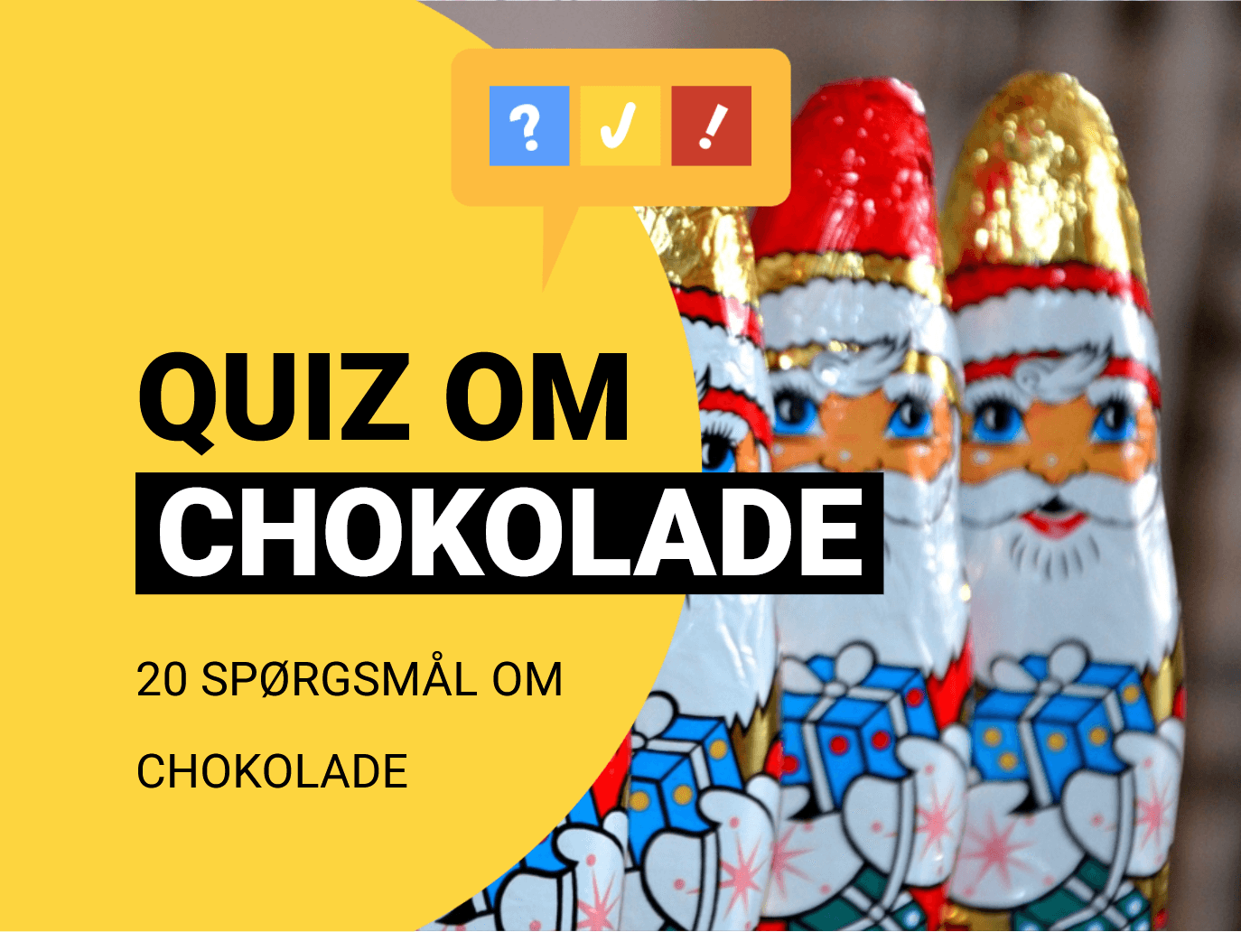 Quiz om Chokolade: Chokolade-quiz med 11 spørgsmål og svar