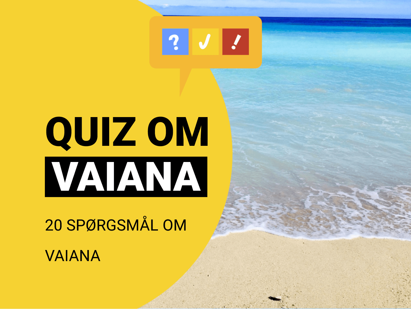 Quiz om Vaiana: 15 spørgsmål og svar om Vaiana-filmene