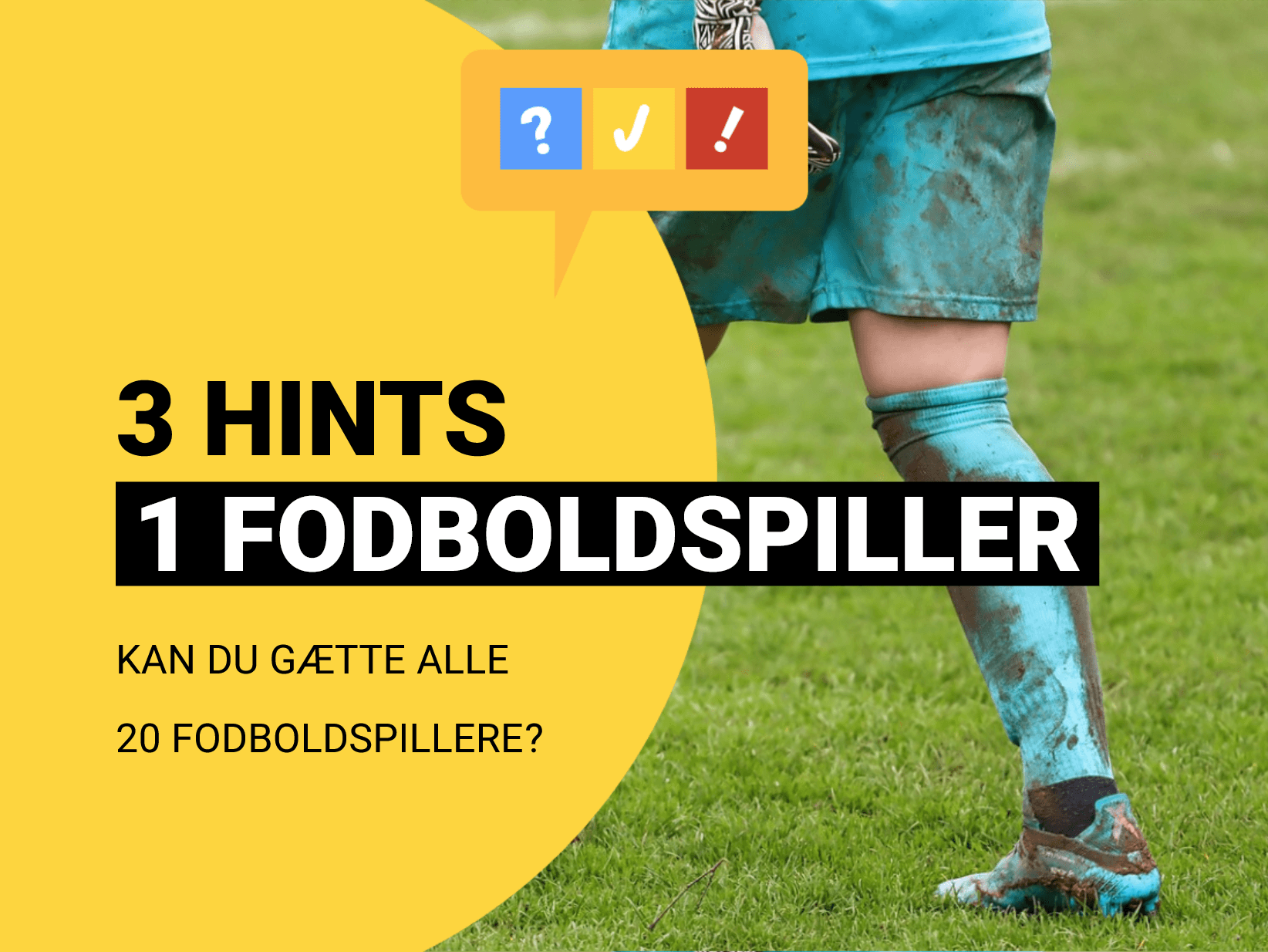 3 hints og 1 fodboldspiller: Kan du gætte alle 20 fodboldspillere?
