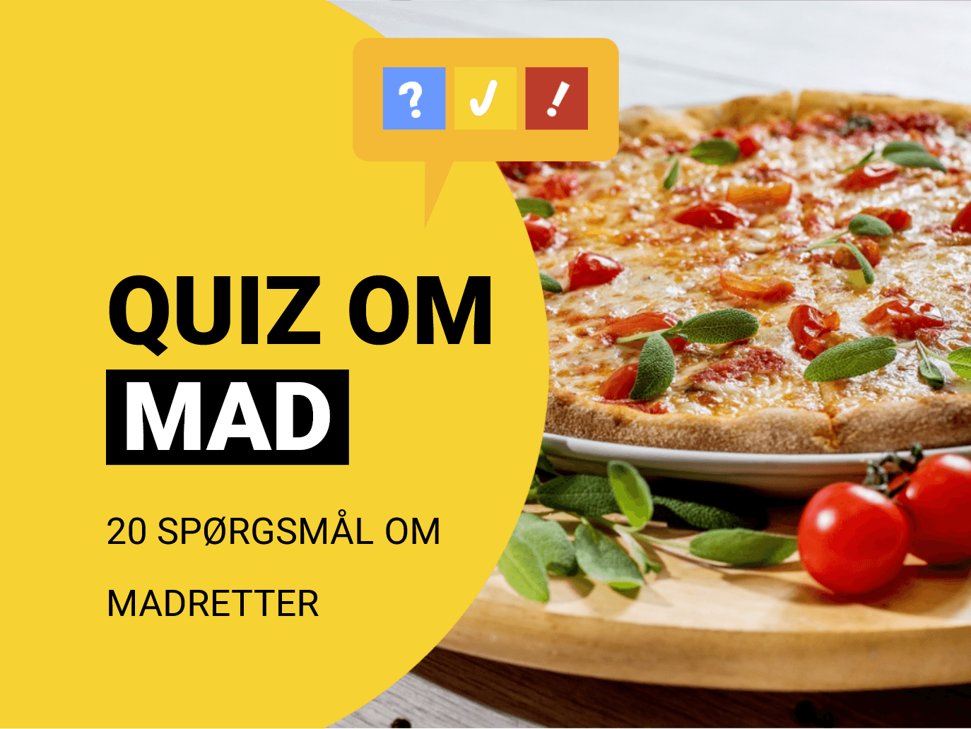 3 hints og en madret: Gæt 18 populære madretter