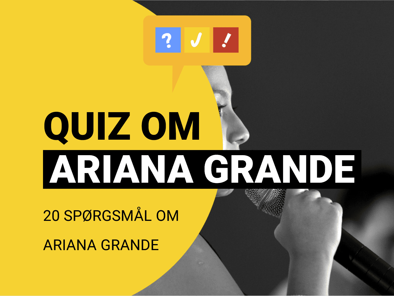 Quiz om Ariana Grande: 17 spørgsmål og svar om Ariana Grande
