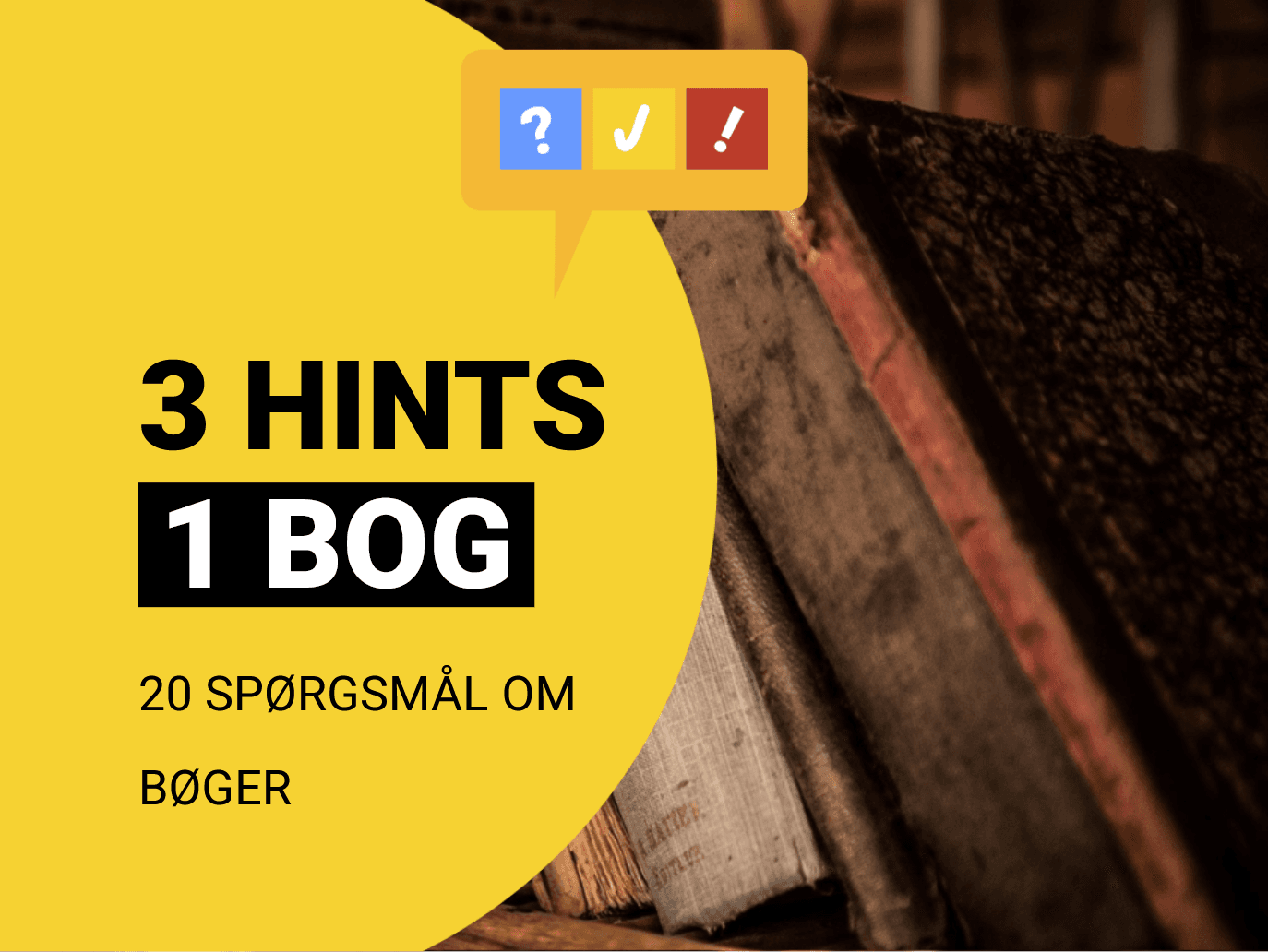 3 hints og 1 bog: Kan du gætte 16 bøger ud fra 3 hints?