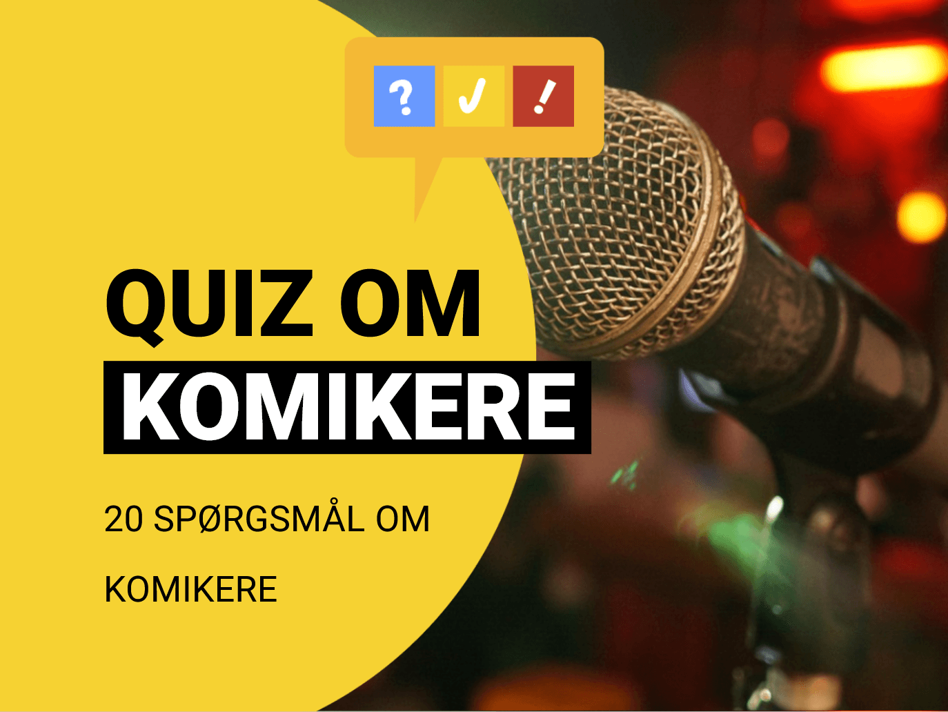 Gæt en Komiker: Dansk quiz med 15 spørgsmål og svar om komikere