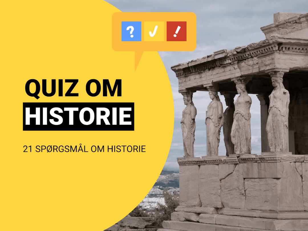 Svær Historie Quiz Med 21 Spørgsmål Og Svar