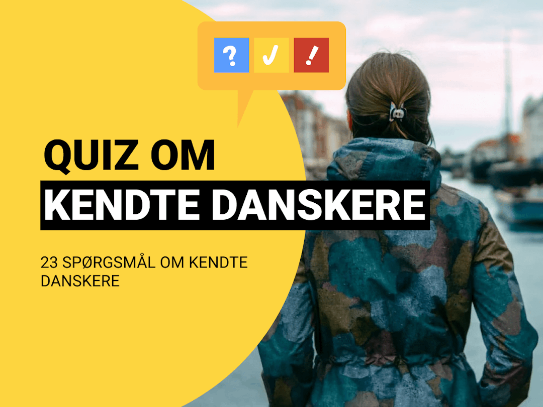 Quiz om Kendte Danskere med 23 spørgsmål og svar