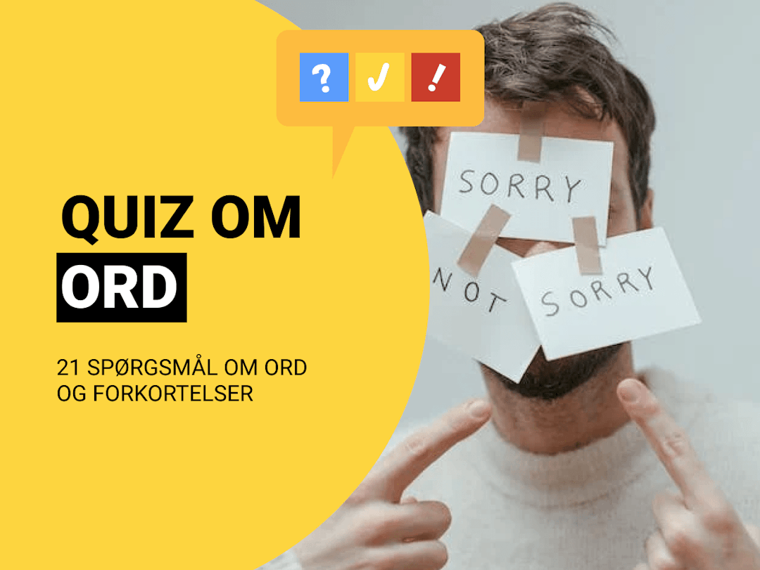 Hvad betyder ordet? Quiz med 21 forkortelser og slangord!