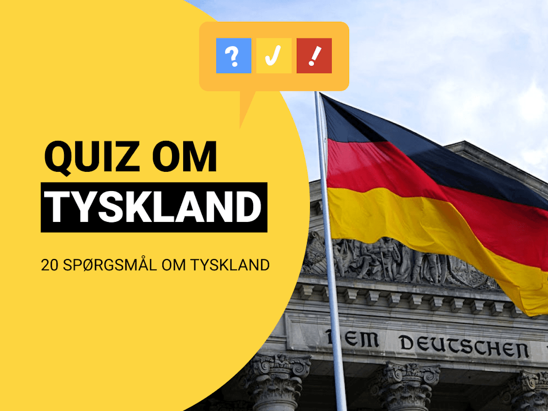 Dansk quiz om Tyskland: Tysk test med 20 spørgsmål og svar