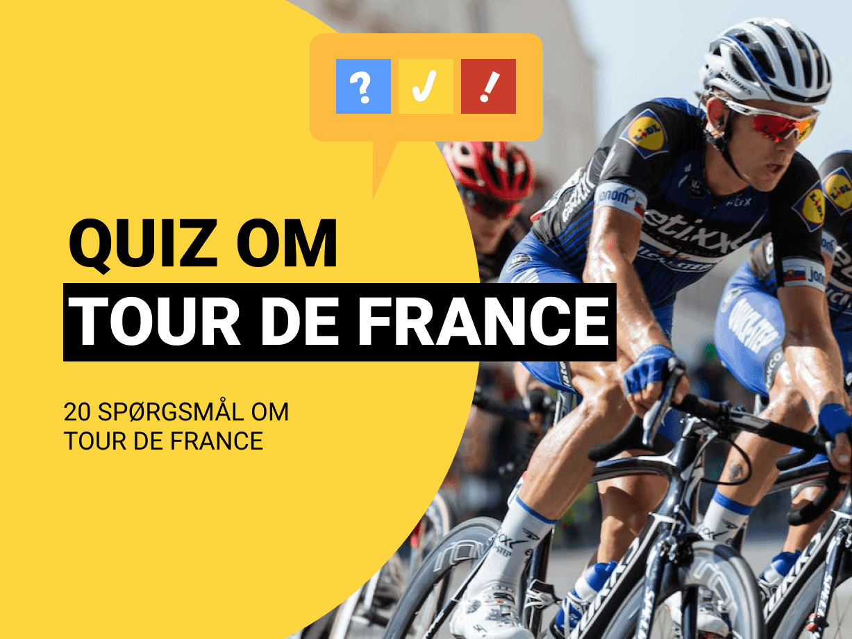 Dansk Tour de France Quiz: 20 spørgsmål og svar om Tour De France