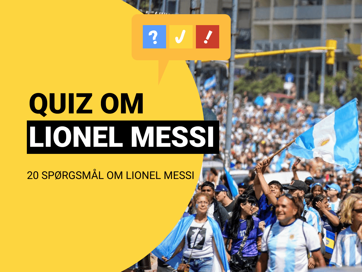 Dansk Lionel Messi Quiz: 20 spørgsmål og svar om Lionel Messi