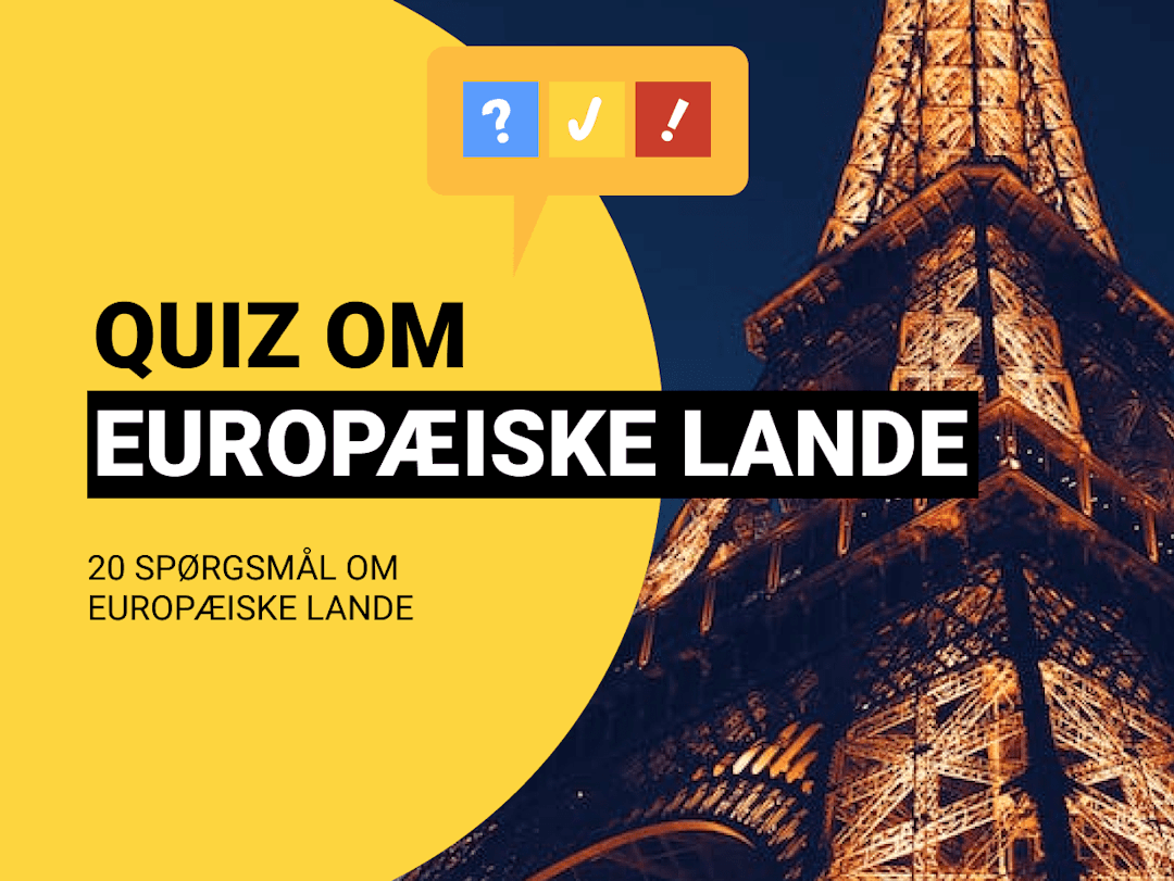 Quiz om lande i Europa: Hvilket land er kendt for...?