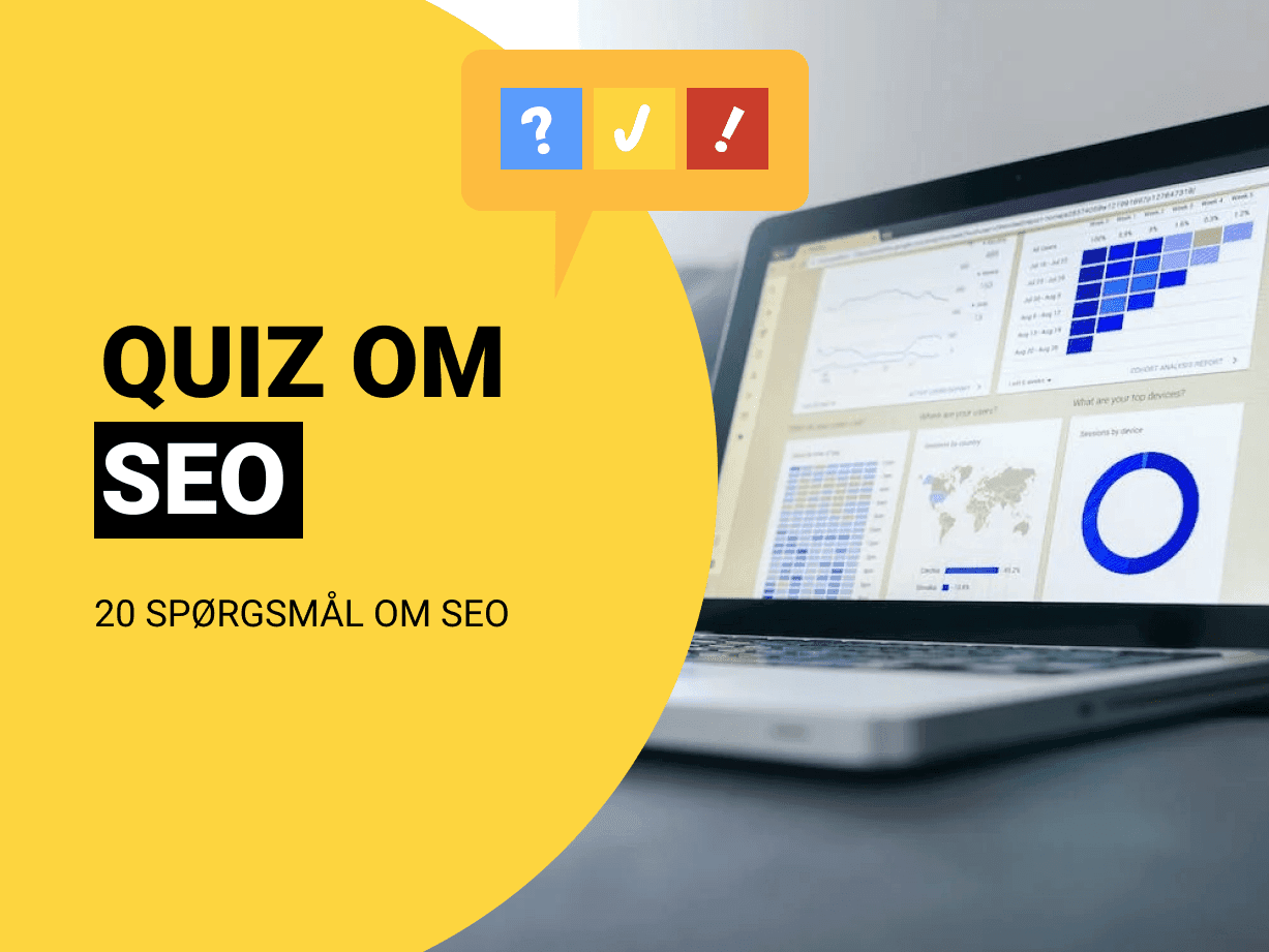 Dansk SEO Quiz: Test din SEO viden med 20 spørgsmål og svar
