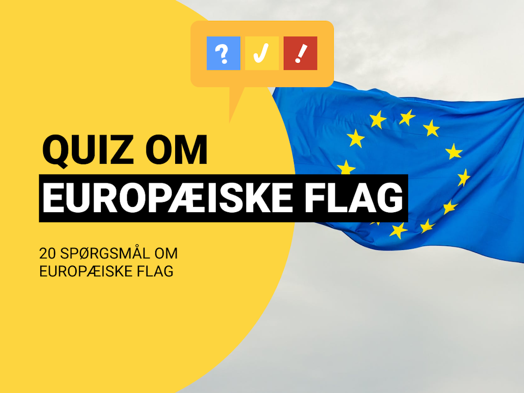 Dansk Flag Quiz: Kan du 20 Europæiske Flag?
