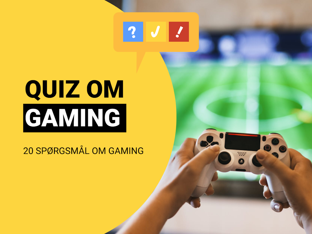 Gaming Quiz: Dansk quiz om gaming med 20 spørgsmål