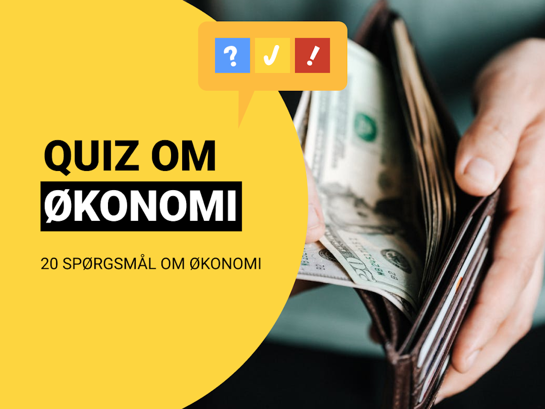 Quiz Om Økonomi: 20 økonomirelaterede spørgsmål