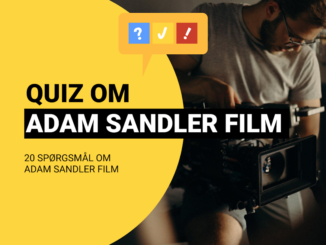 Quiz om Adam Sandler film med 20 spørgsmål og svar