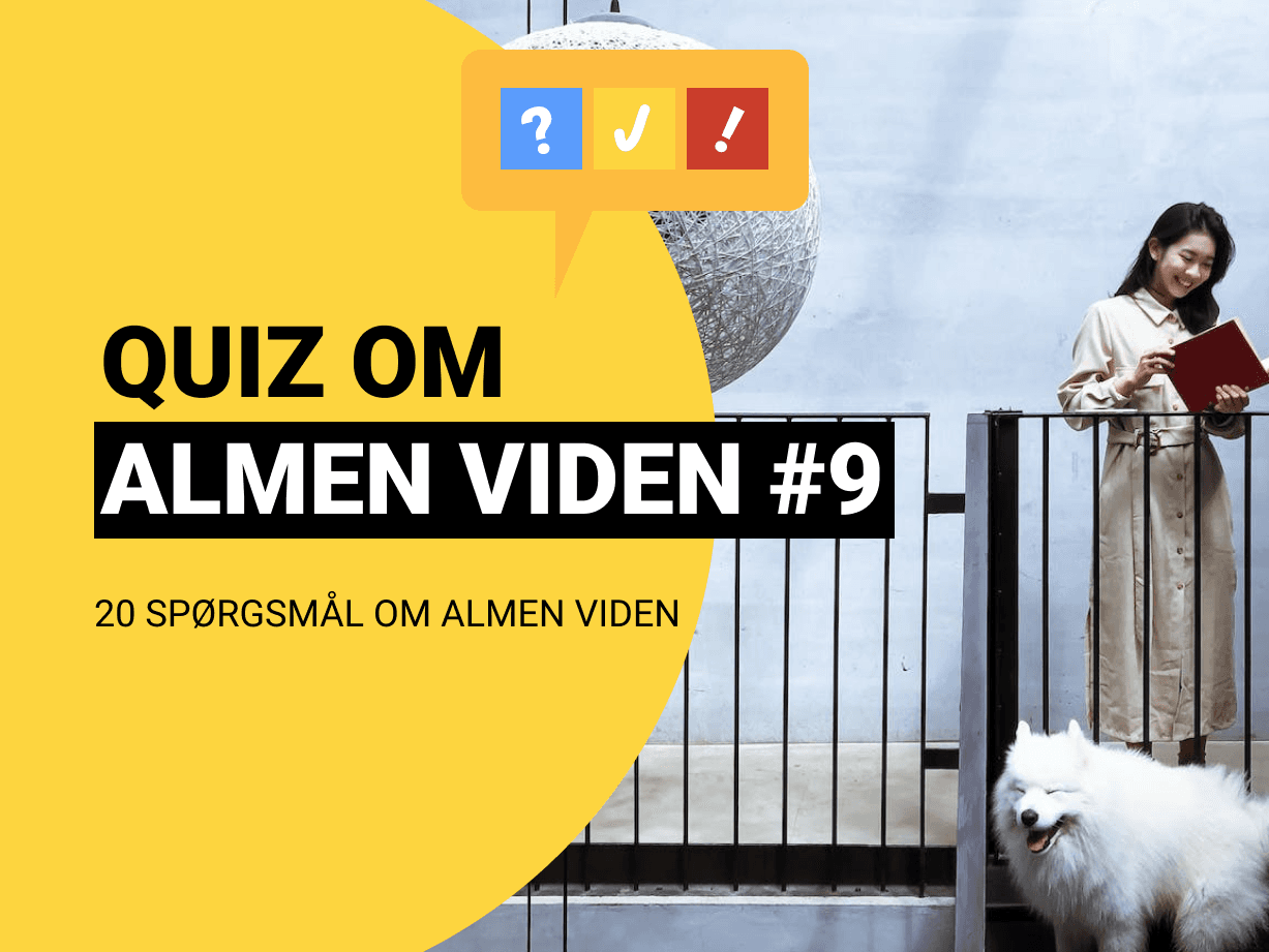 Quiz om Almen Viden med 20 spørgsmål og svar #9
