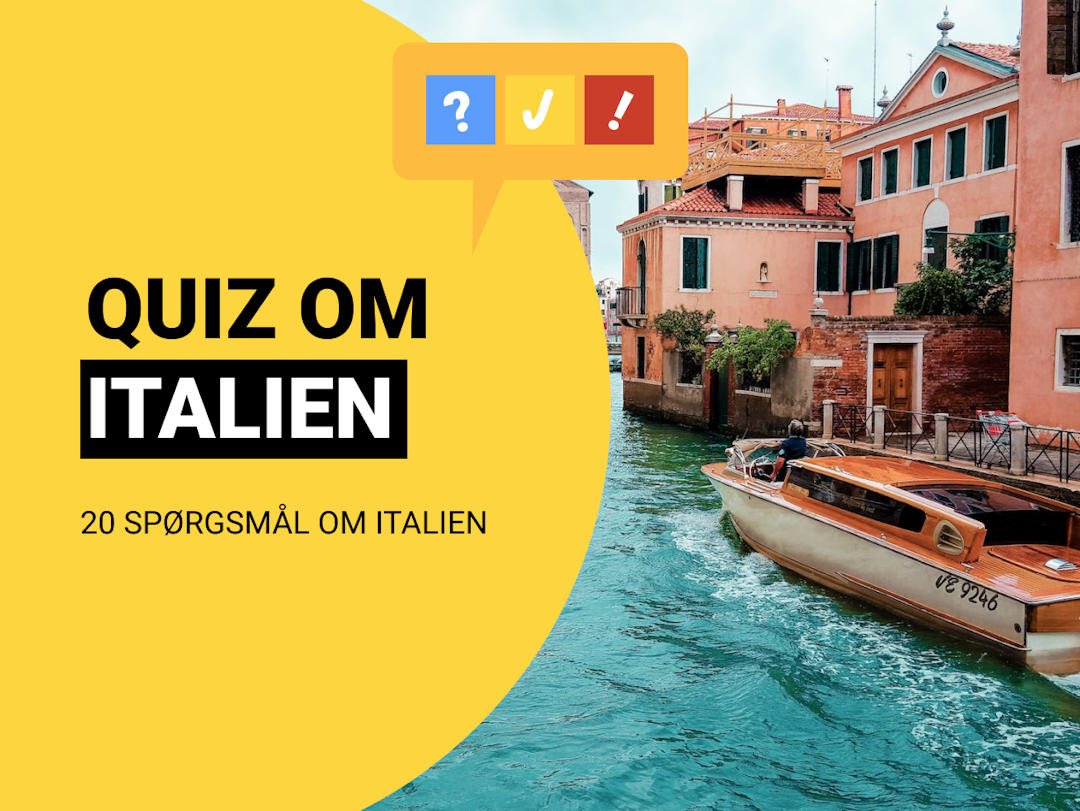 Quiz om Italien: 20 spørgsmål og svar om Italien