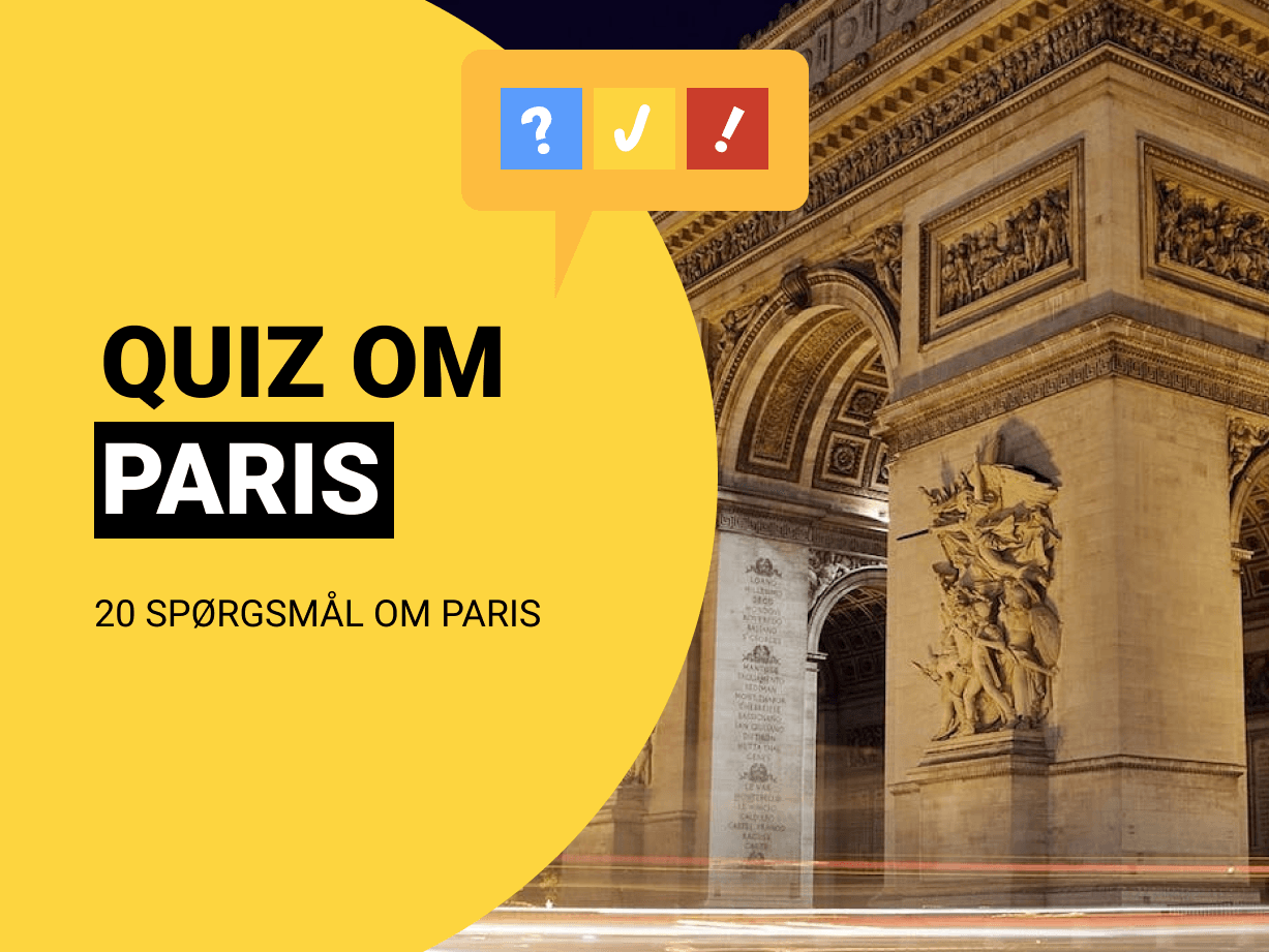 Quiz om Paris: 20 spørgsmål og svar om Paris