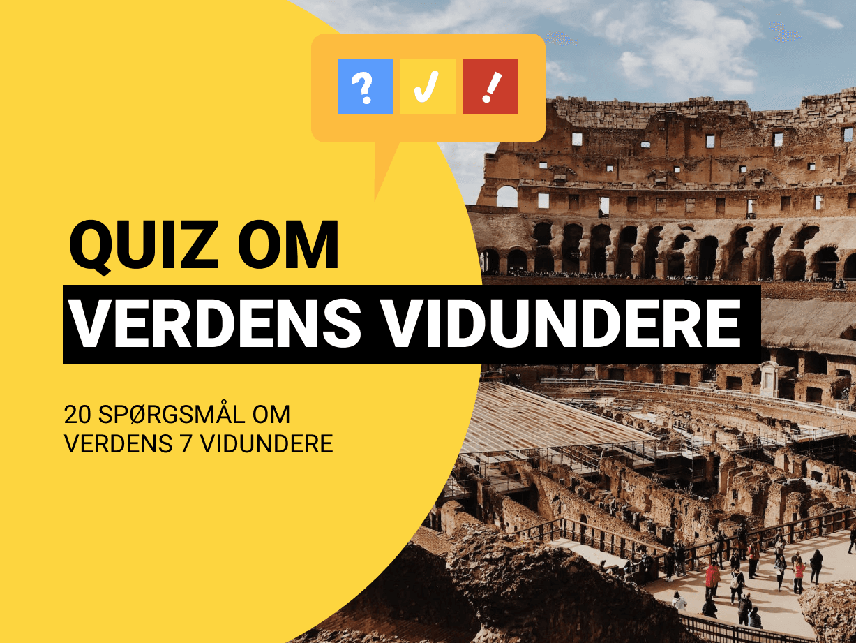 Quiz Om Verdens Vidundere: 20 spørgsmål om verdens seværdigheder