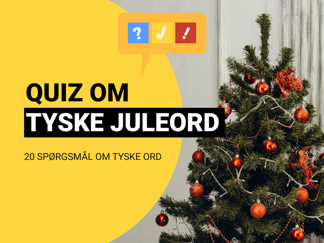 Tysk Quiz: Forstår du disse 20 juleord?