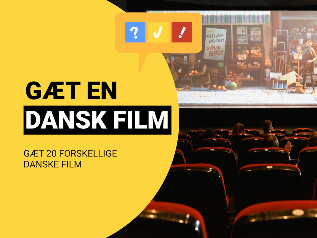 Gæt en Dansk Film: Gæt 20 forskellige danske film