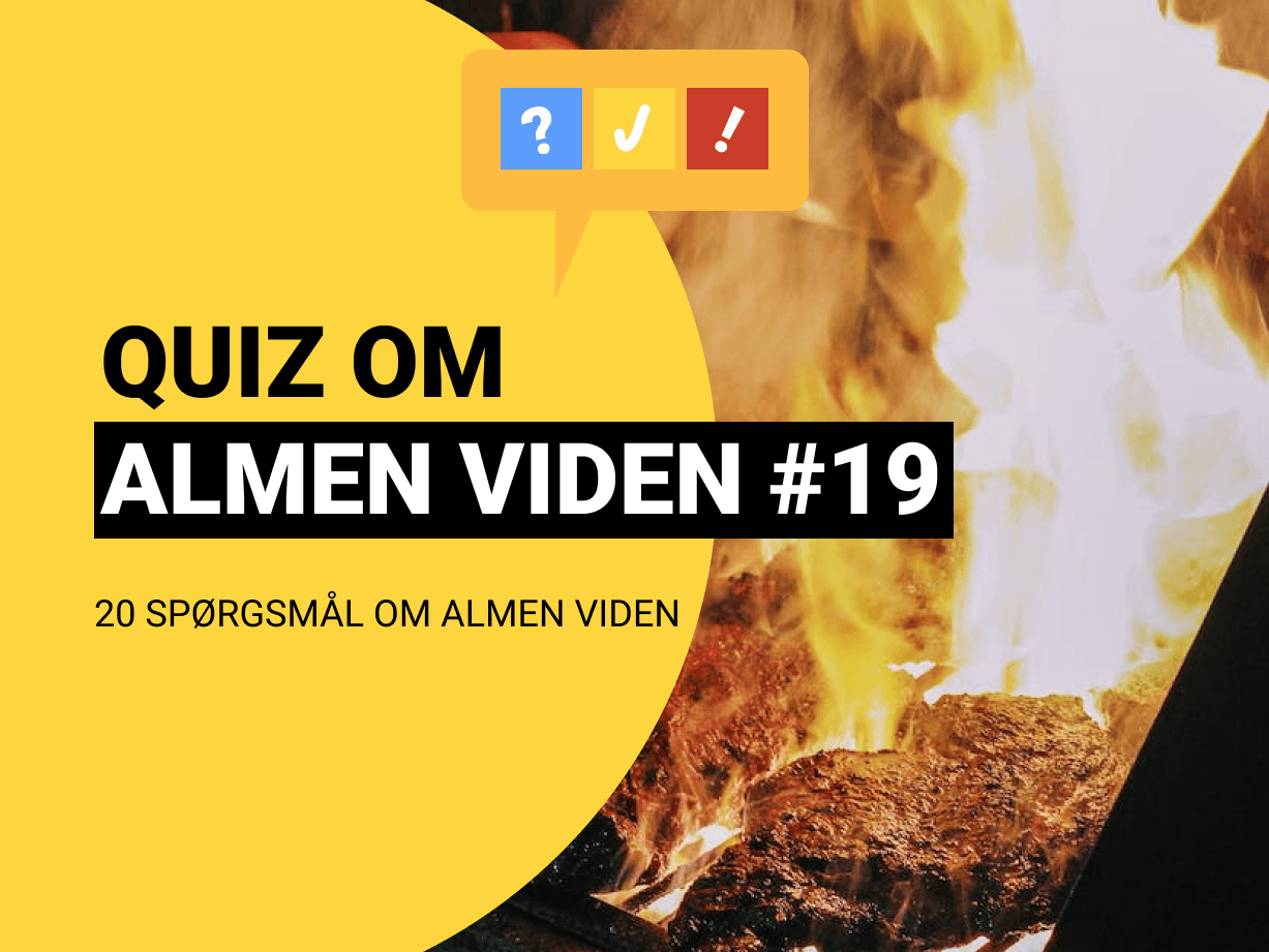 Quiz om Almen Viden med 20 spørgsmål og svar #19