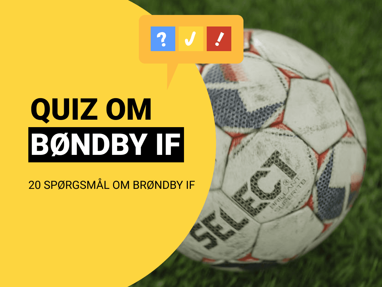 Quiz om Brøndby IF: BIF-quiz med 20 spørgsmål og svar
