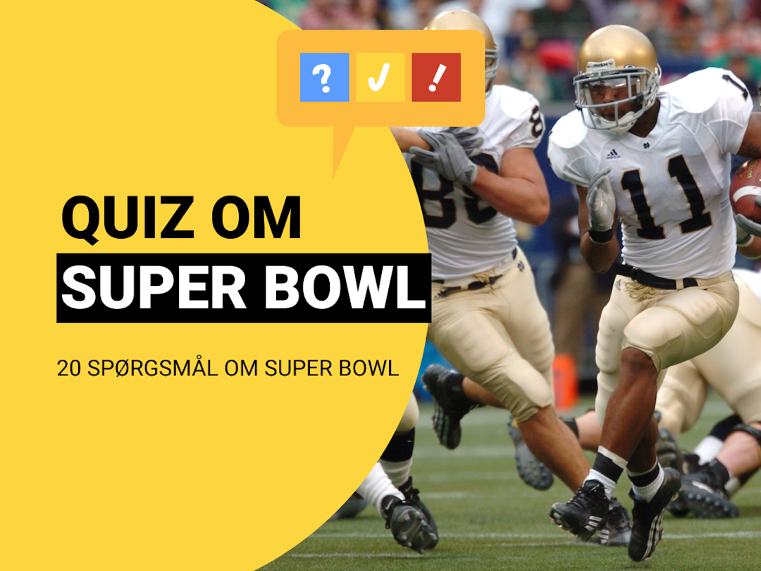 Super Bowl Quiz: 20 spørgsmål og svar om Super Bowl