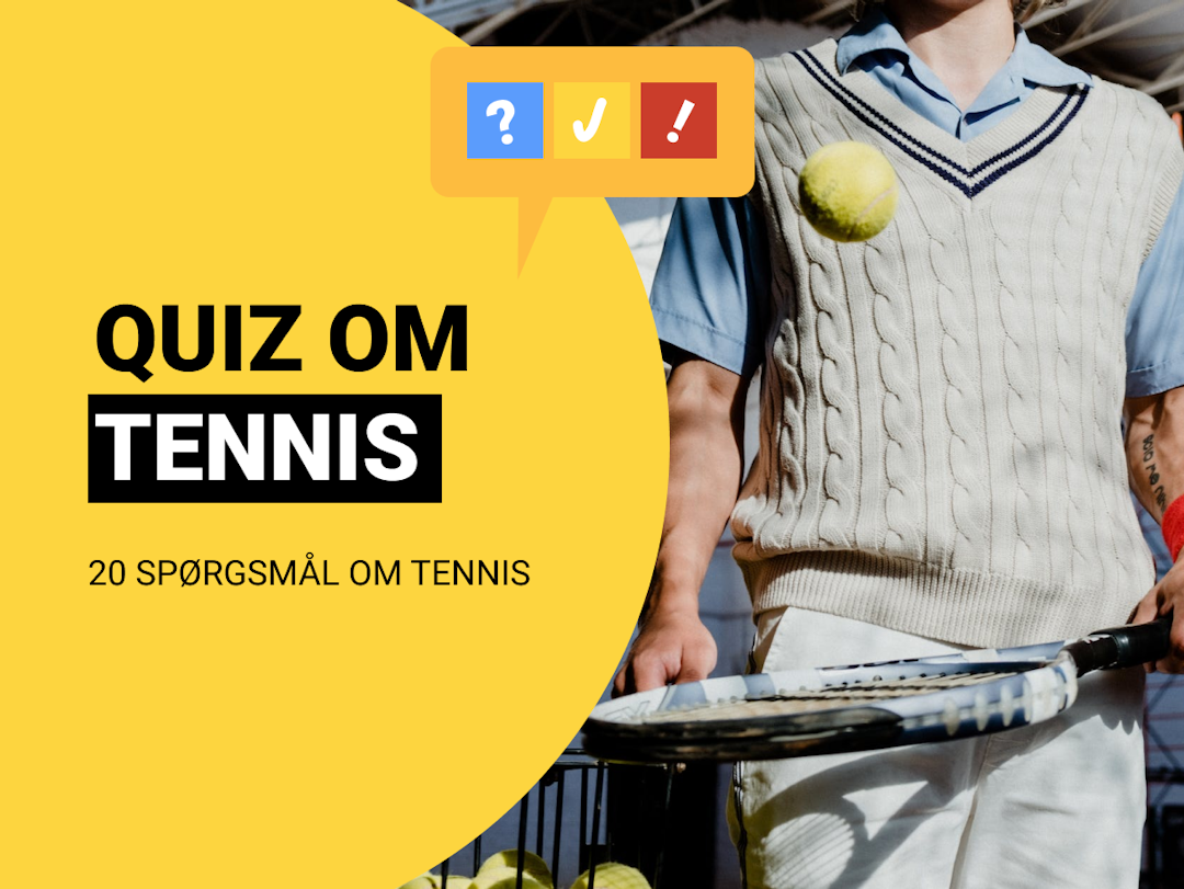 Quiz om Tennis: Prøv vores tennisquiz med 20 spørgsmål og svar