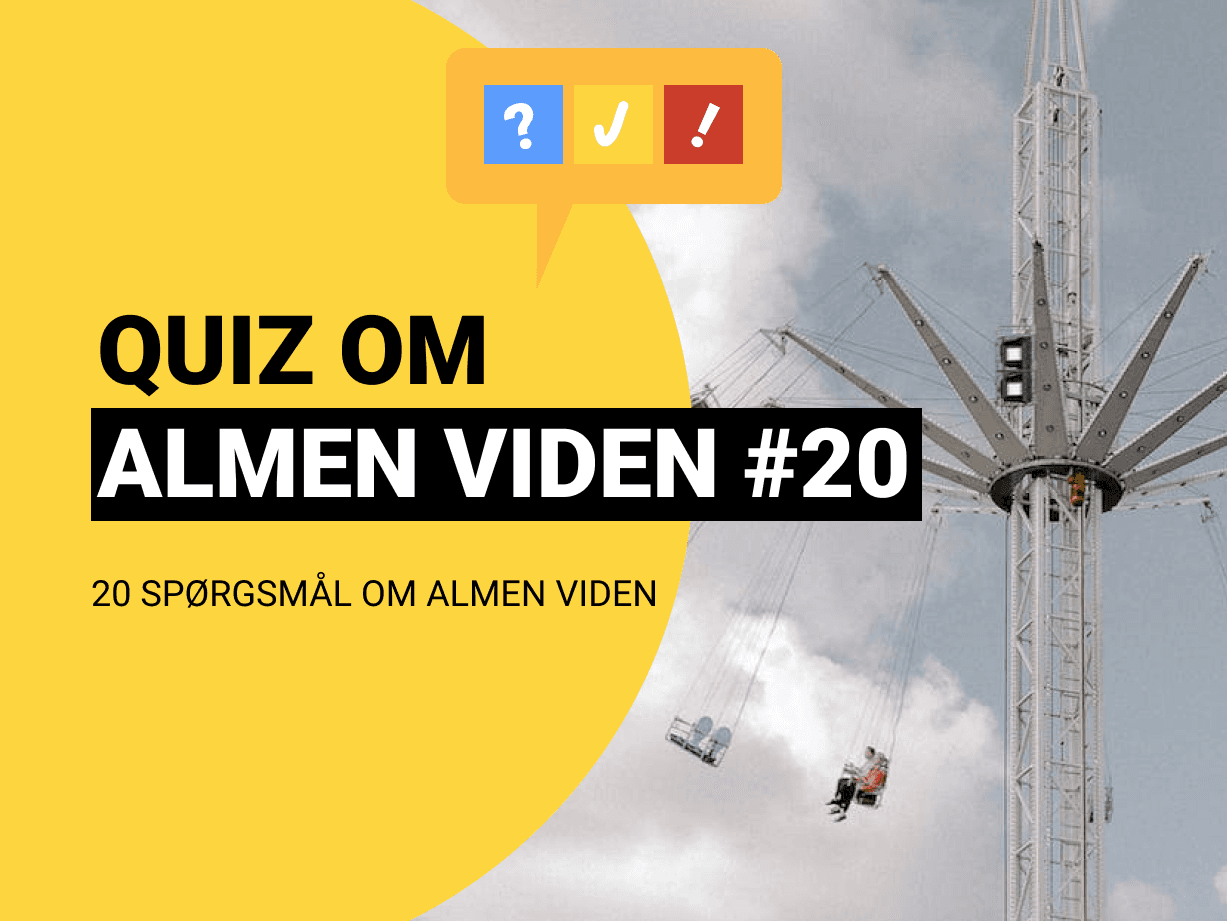 Quiz om Almen Viden med 20 spørgsmål og svar #20