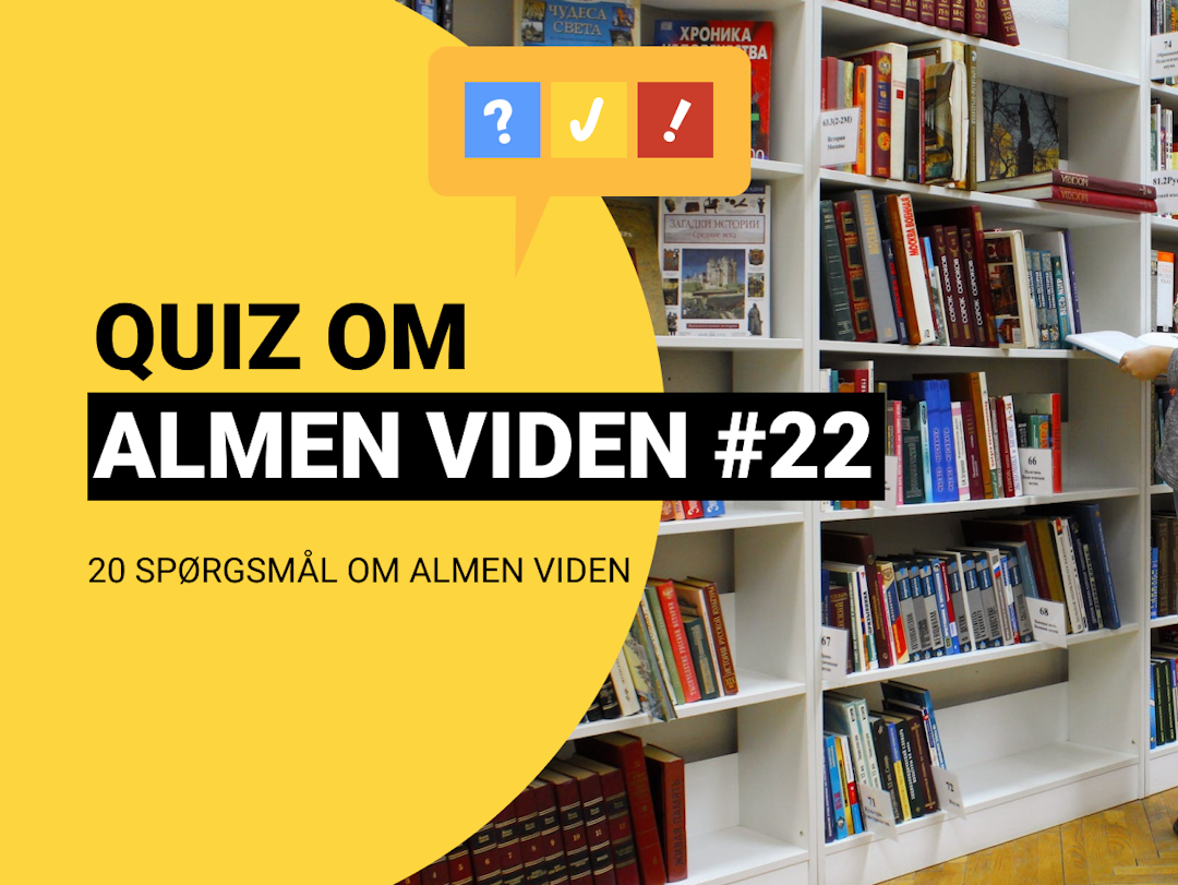 Quiz om Almen Viden med 20 spørgsmål og svar #22
